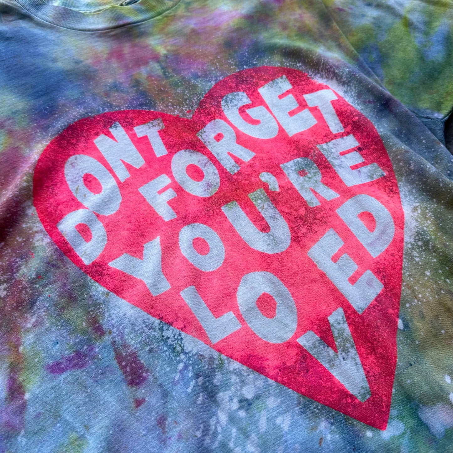 Upcycled Vintage Tie Dye by BeterBilt - Don’t Forget You’re Loved - S/M